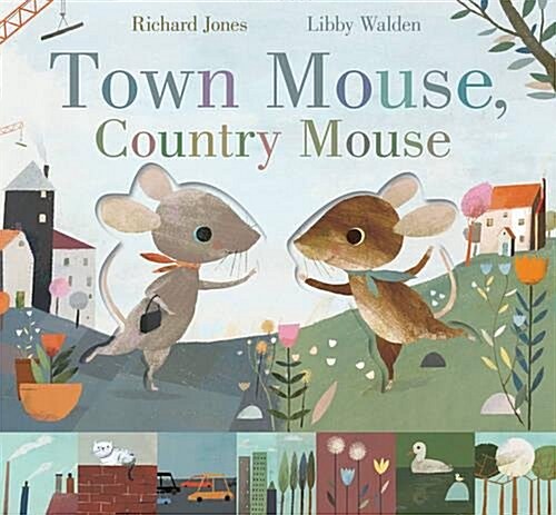 Town Mouse, Country Mouse (Hardcover)