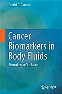 Cancer Biomarkers in Body Fluids: Biomarkers in Circulation (Hardcover, 2017)