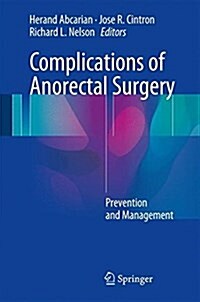 Complications of Anorectal Surgery: Prevention and Management (Hardcover, 2017)