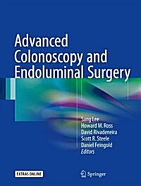Advanced Colonoscopy and Endoluminal Surgery (Hardcover, 2017)
