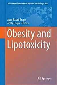 Obesity and Lipotoxicity (Hardcover, 2017)