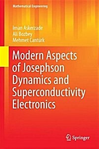 Modern Aspects of Josephson Dynamics and Superconductivity Electronics (Hardcover)