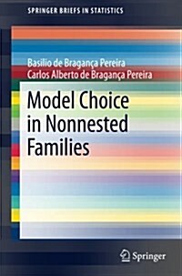 Model Choice in Nonnested Families (Paperback)