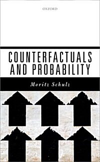 Counterfactuals and Probability (Hardcover)