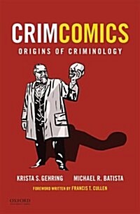 Crimcomics Issue 1: Origins of Criminology (Paperback)