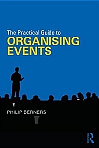 The Practical Guide to Organising Events (Paperback)