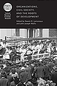 Organizations, Civil Society, and the Roots of Development (Hardcover)