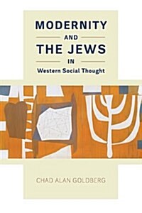 Modernity and the Jews in Western Social Thought (Hardcover)