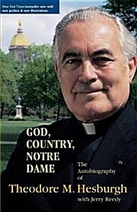 God, Country, Notre Dame: The Autobiography of Theodore M. Hesburgh (Paperback)