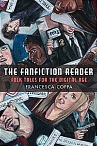 The Fanfiction Reader: Folk Tales for the Digital Age (Hardcover)