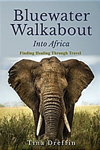 Bluewater Walkabout: Into Africa (Paperback)