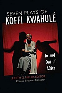Seven Plays of Koffi Kwahul? In and Out of Africa (Hardcover)