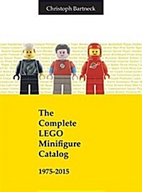 The Complete Lego Minifigure Catalog 1975-2015 (Hardcover)