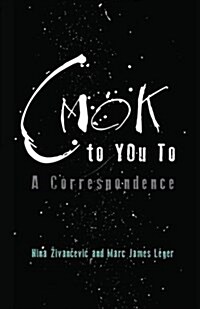 Cmok to You to: A Correspondence (Paperback)