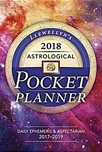 Llewellyns 2018 Astrological Pocket Planner: Daily Ephemeris & Aspectarian 2017-2019 (Daily)
