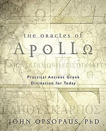 The Oracles of Apollo: Practical Ancient Greek Divination for Today (Paperback)