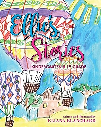 Ellies Stories: Kindergarten & 1st Grade (Paperback)