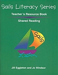 Sails Shared Reading Teachers Resource Book (Paperback, Teachers Guide)