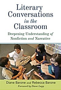 Literary Conversations in the Classroom: Deepening Understanding of Nonfiction and Narrative (Paperback)