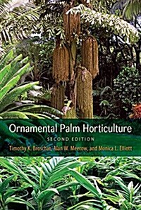 Ornamental Palm Horticulture (Paperback)