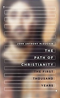 The Path of Christianity: The First Thousand Years (Hardcover)