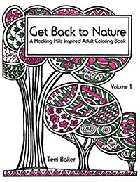 Get Back to Nature: A Hocking Hills Inspired Adult Coloring Book (Paperback)