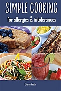 Simple Cooking for Allergies and Intolerances (Paperback)