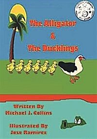 The Alligator & the Ducklings (Paperback)