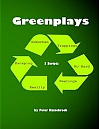 Greenplays: 3 Scripts by Peter Hassebroek (Paperback)