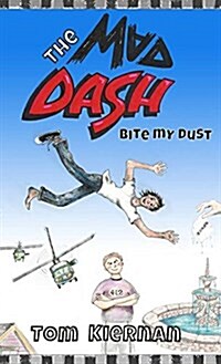 The Mad Dash - Bite My Dust (Hardcover, The Mad Dash Is)