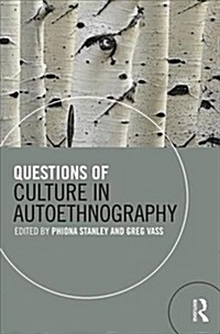 Questions of Culture in Autoethnography (Paperback)