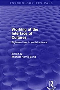 Working at the Interface of Cultures : Eighteen Lives in Social Science (Paperback)