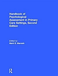Handbook of Psychological Assessment in Primary Care Settings, Second Edition (Hardcover, 2 ed)