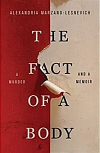 The Fact of a Body: A Murder and a Memoir (Hardcover, Deckle Edge)