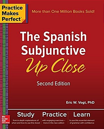 Practice Makes Perfect: The Spanish Subjunctive Up Close, Second Edition (Paperback, 2)