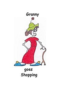 Granny Goes Shopping (Paperback)