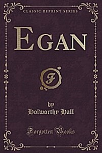 Egan (Classic Reprint) (Paperback)