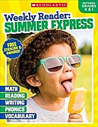 Weekly Reader: Summer Express Grades K & 1 (Paperback)