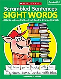 [중고] Scrambled Sentences: Sight Words: 40 Hands-On Pages That Boost Early Reading & Handwriting Skills (Paperback)