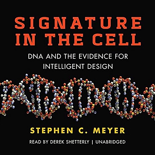Signature in the Cell Lib/E: DNA and the Evidence for Intelligent Design (Audio CD)