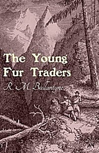 The Young Fur Traders (Paperback)