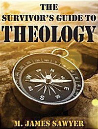 The Survivors Guide to Theology (Hardcover)