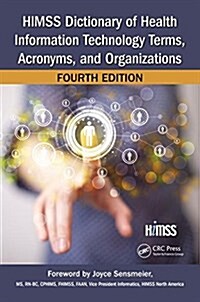 Himss Dictionary of Health Information Technology Terms, Acronyms, and Organizations (Paperback, 4)