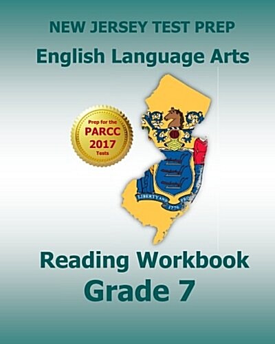 New Jersey Test Prep English Language Arts Reading Workbook Grade 7: Preparation for the Parcc Assessments (Paperback)