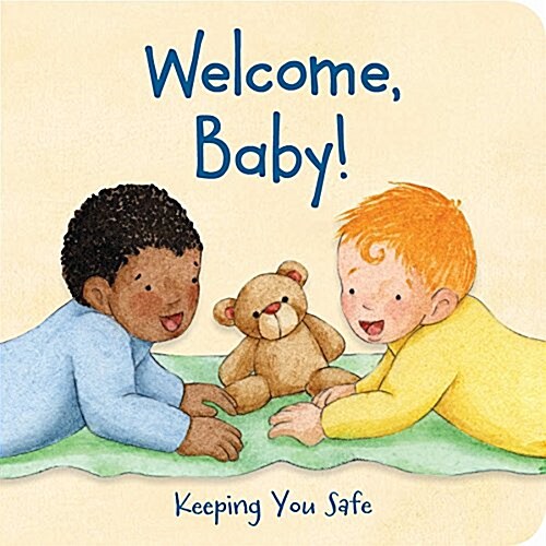 Welcome, Baby!: Keeping You Safe (Board Books)