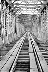 Steel Tracks and a Steel Train Locomotive Bridge: Blank 150 Page Lined Journal for Your Thoughts, Ideas, and Inspiration (Paperback)