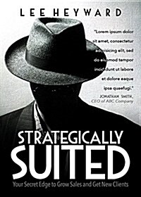 Strategically Suited: Your Secret Edge to Grow Sales and Get New Clients (Paperback)