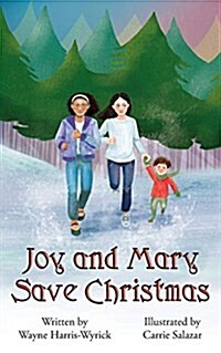 Joy and Mary Save Christmas (Paperback)