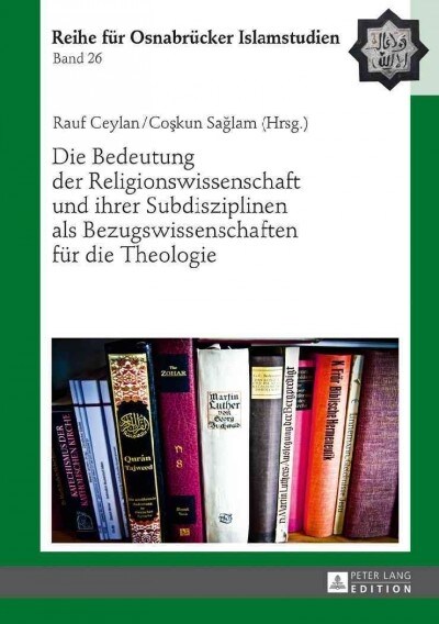 Die Bedeutung Der Religionswissenschaft Und Ihrer Subdisziplinen ALS Bezugswissenschaften Fuer Die Theologie (Hardcover)