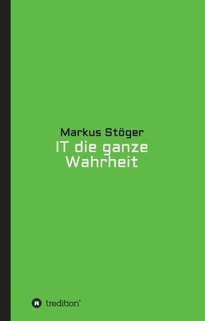 It Die Ganze Wahrheit (Hardcover)